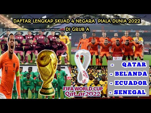 Daftar Skuad Piala dunia 2022 Qatar Grub A - Qatar - Belanda - Ekuador - Senegal