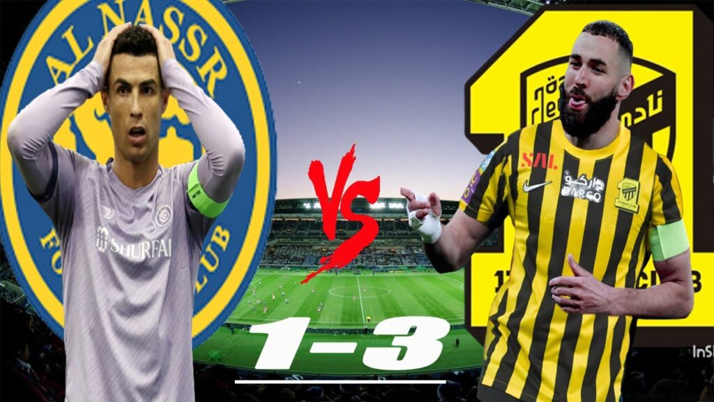 Al Ittihad vs Al Nassr 3-1 Benzema's first match with Saudi Arabia's Al Ittihad Ronaldo vs Benzima