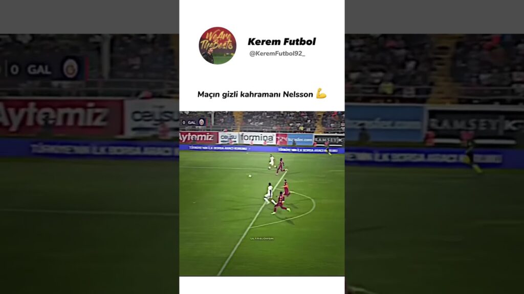 Nelsson çok temiz oynadı 🔥 #galatasaray