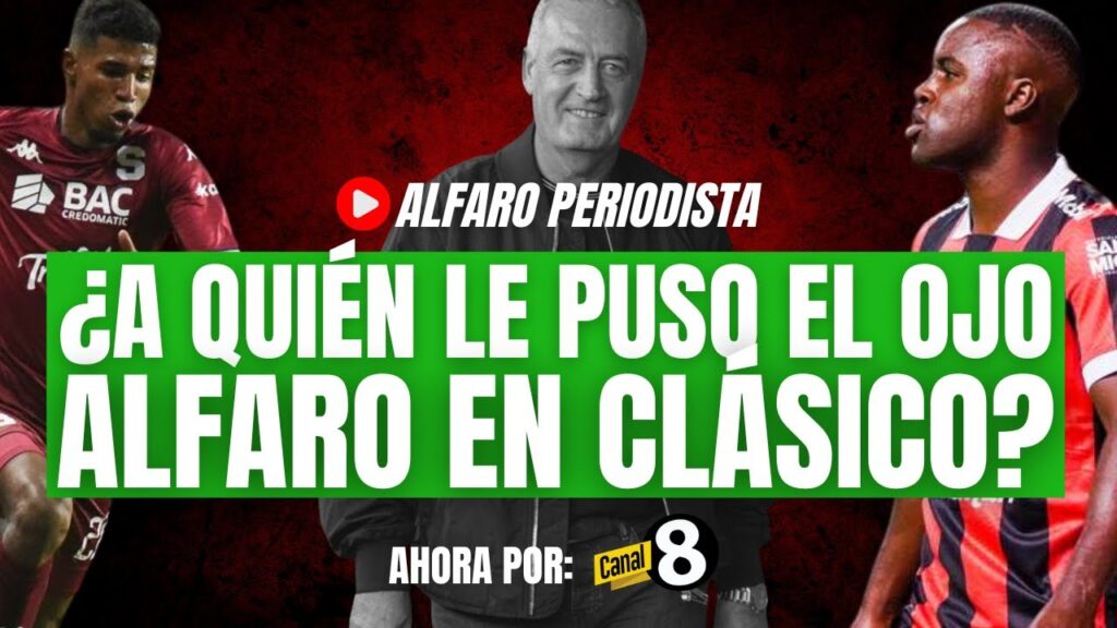 ¿Quiénes llenaron ojo de Gustavo Alfaro en CLÁSICO Alajuelense - Saprissa? Costa Rica busca fichas