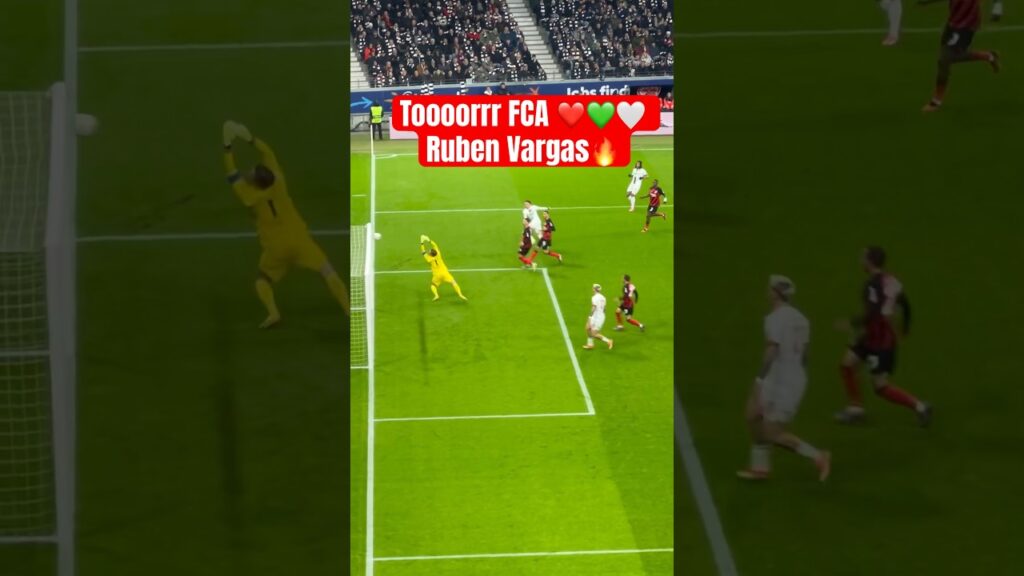 Tooooorrrrrrr FCA❤️💚🤍 Ruben Vargas - Eintracht Frankfurt Vs FC Augsburg #shorts