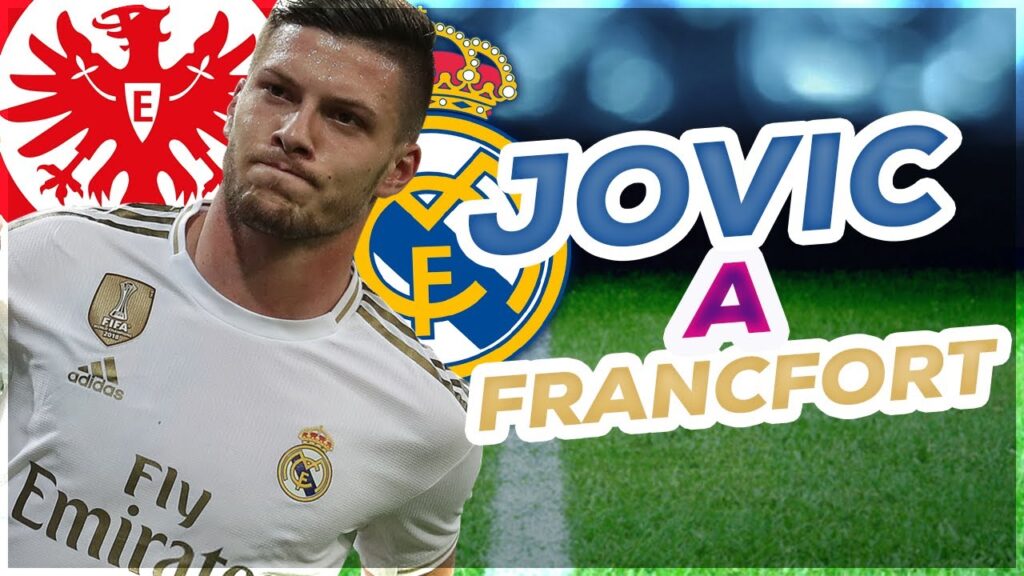 OFFICIEL LUKA JOVIC à FRANCFORT ! ANALYSE de son PARCOURS au REAL MADRID