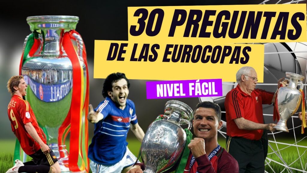 ¿CUÁNTO SABES DE LA EUROCOPA? 30 PREGUNTAS DE LA HISTORIA DE LAS EUROCOPAS