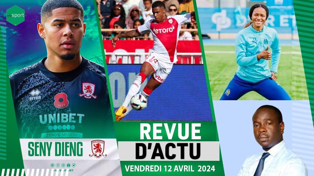 REVUE 12 AVRIL: Birame Souleye au milieu du Guew, Eva Neymar de retour, Seny Dieng meilleur joueur