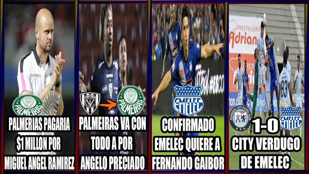 EMELEC VUELVE A PERDER! ANGELO PRECIADO AL PALMEIRAS?! CONFIRMADO EMELEC QUIERE A GAIBOR! Y MAS