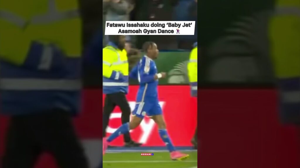 Fatawu Issahaku with Asamoah Gyan Dance Celebration after scoring hat trick for Leicester City