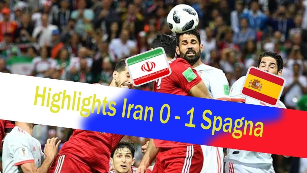WorldCup 2018: Iran  vs  Spagna Highlights