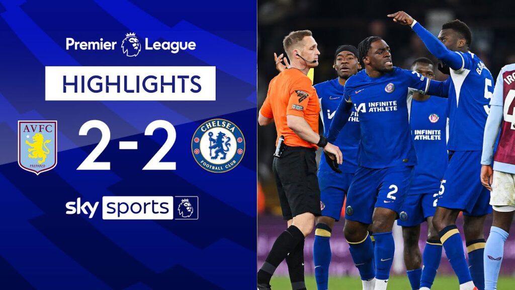 Chelsea denied INCREDIBLE comeback win after VAR review | Aston Villa 2-2 Chelsea | EPL Highlights