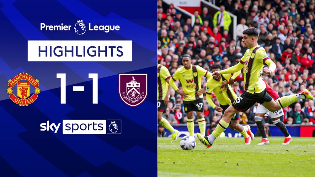 Amdouni rescues VITAL point at Old Trafford! | Man Utd 1-1 Burnley | Premier League Highlights