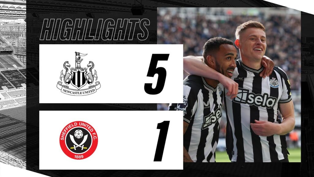 Newcastle United 5 Sheffield United 1 | Premier League Highlights
