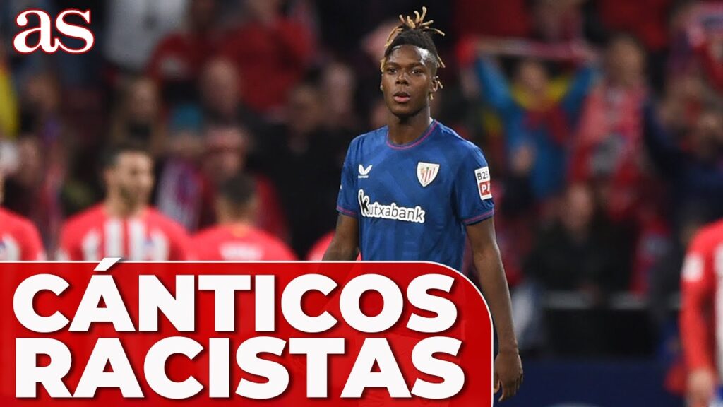 CÁNTICOS RACISTAS contra NICO WILLIAMS en el METROPOLITANO