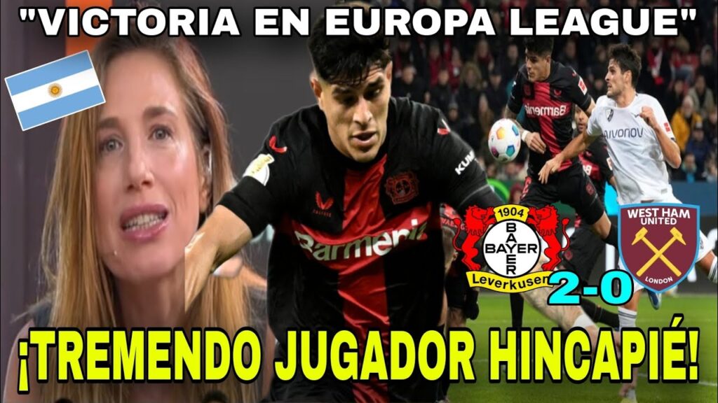 🫨 Prensa Argentina EMOCIONADA con PIERO HINCAPIÉ tras la VICTORIA ante el WEST HAM en Europa League