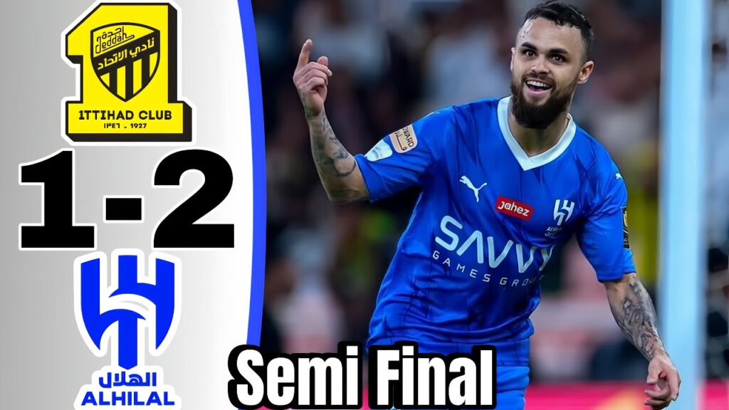 Al Ittihad vs Al Hilal 1-2 Semi Final Highlights All Goals