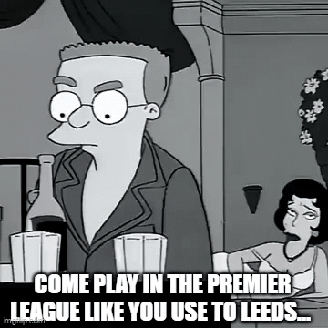 "I was in the Prem once but I just didn't know how to keep it together..."