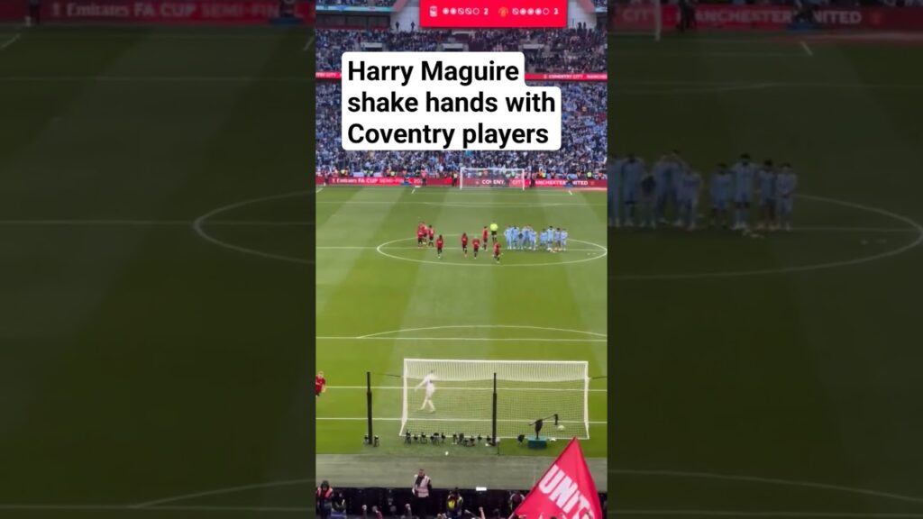 HARRY MAGUIRE SHAKE HANDS WITH COVENTRY PLAYERS AFTER PENALTY SHOOTOUT | 21.04.2024