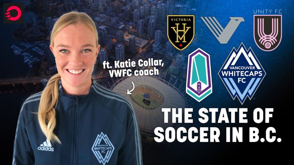 Is B.C. the HOTBED for Canadian soccer in 2023?