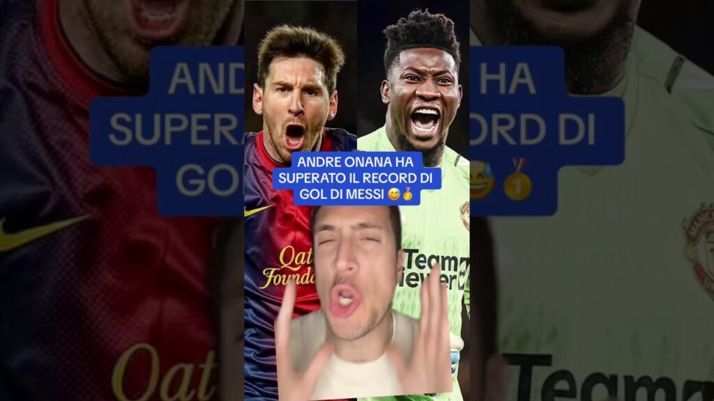 ANDRE ONANA HA SUPERATO IL RECORD DI GOL DI MESSI 😅🥇 #calcio #onana #messi #manchesterunited