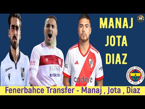 Fenerbahçe Transfer🔥Rey Manaj , Jota Silva , Paulo Diaz #fenerbahçe
