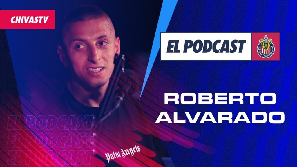 Roberto 'Piojo' Alvarado en EL PODCAST DE CHIVAS 🎙️