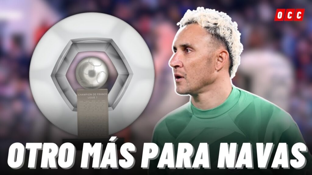 LOCURA TOTAL! KEYLOR NAVAS VOLVERÁ A GANAR UN NUEVO TITULO EN EUROPA😱