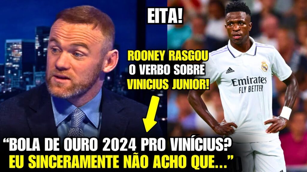 🚨 NOSSA! ROONEY MANDOU NA LATA sobre o VINICIUS JR HOJE!