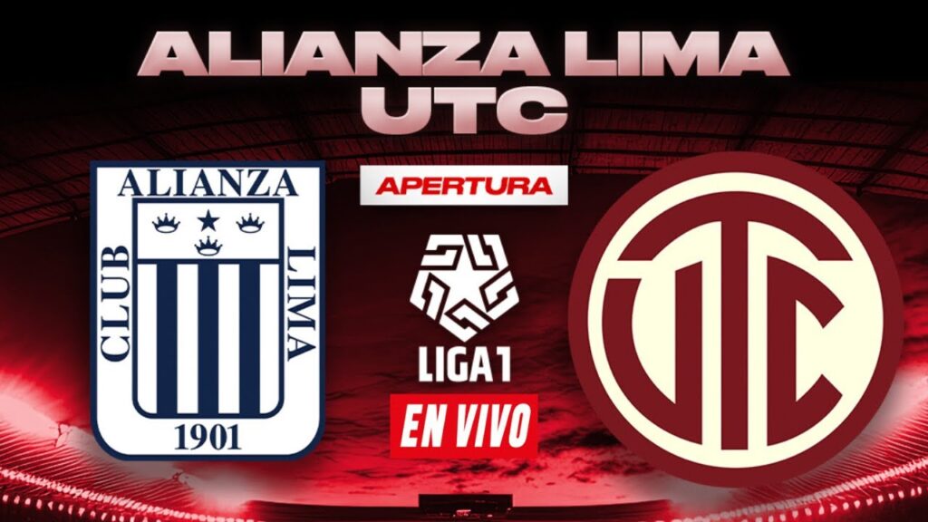 ALIANZA LIMA VS UTC EN VIVO LIGA 1 PERÚ