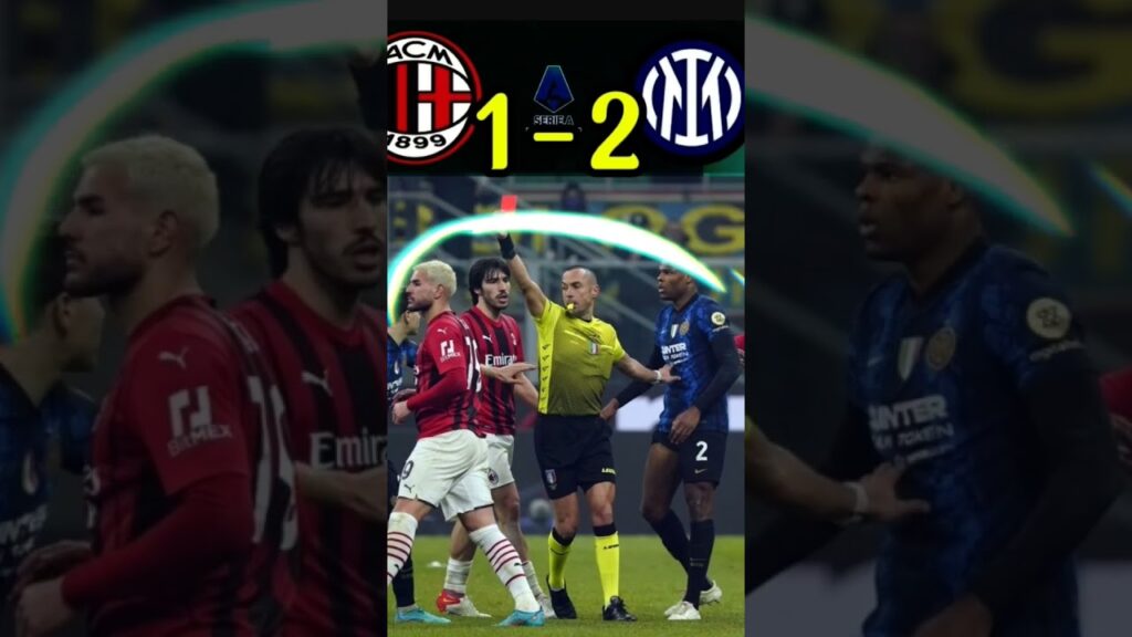 Theo Hernández & Denzel Dumfries Red Cards🟥🟥🤬 Milan vs Inter 1-2 Highlights #shorts #milan #inter