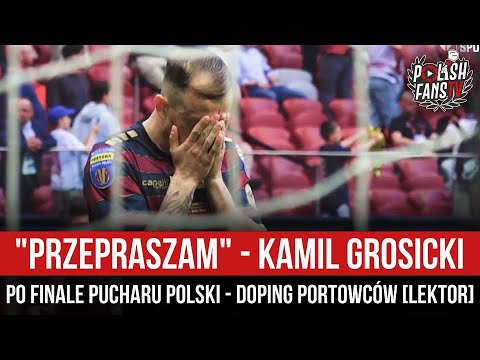 "PRZEPRASZAM" - Kamil Grosicki po finale Pucharu Polski - doping Portowców [LEKTOR] (02.05.2024 r.)