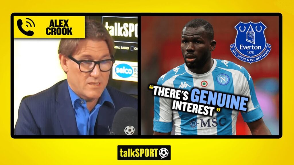 "THERE'S GENUINE INTEREST!" Everton want to sign Napoli's Kalidou Koulibaly this summer