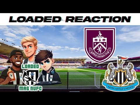 Reaction to Burnley Vs Newcastle United 💥#NUFC #BURNLEY #BURNEW
