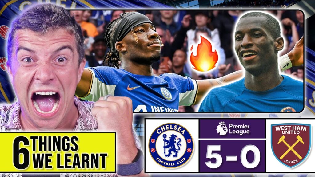6 THINGS WE LEARNT FROM CHELSEA 5-0 WEST HAM