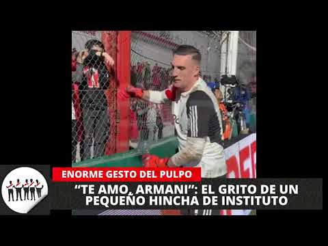 “TE AMO, ARMANI”: EL GRITO DE UN PEQUEÑO HINCHA DE INSTITUTO Y EL GRAN GESTO DEL PULPO