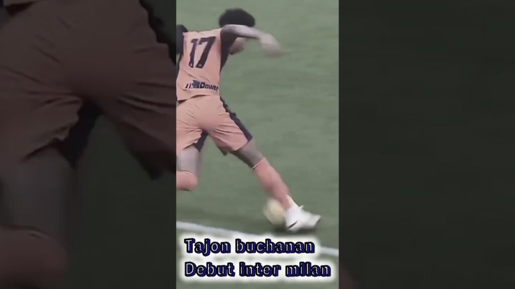 DEBUT BUCHANAN_INTER MILAN 🔥🔥#shorts