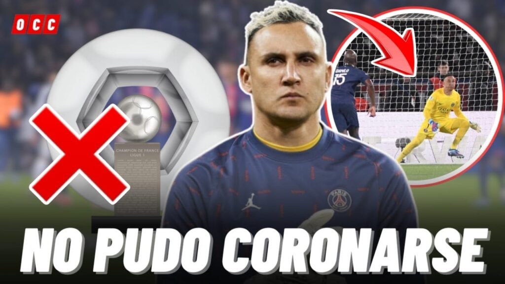 🚨KEYLOR NAVAS VOLVIÓ A JUGAR CON EL PSG, PERO NO PUDO CONRONARSE CAMPEÓN DE FRANCIA