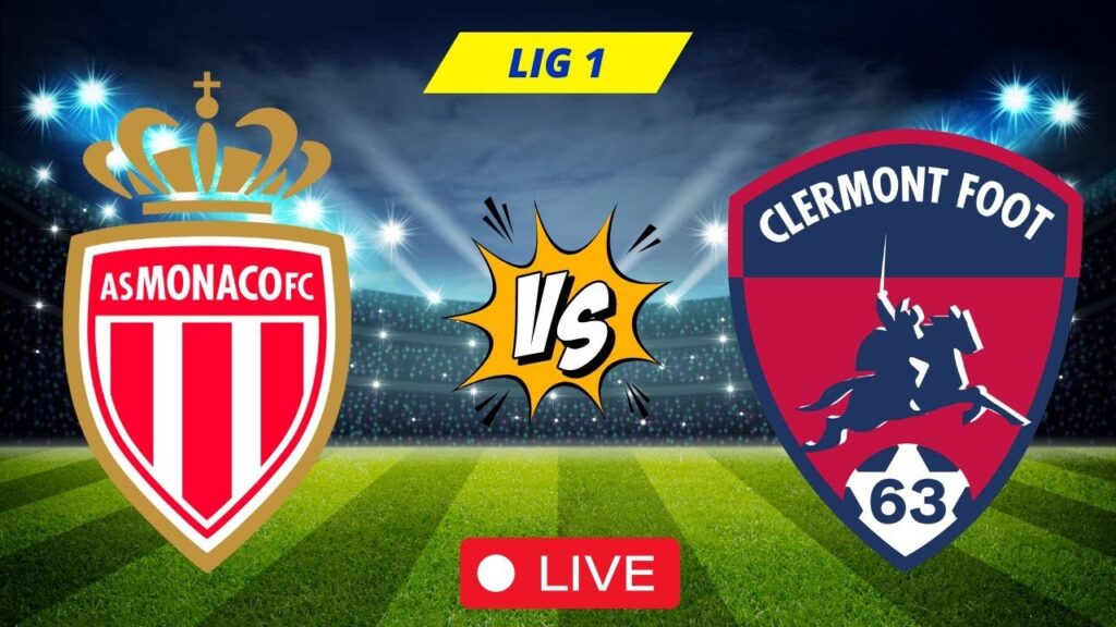 Monaco vs Clermont Foot Live | Ligue 1 2024 Live Match Streaming Monaco vs Clermont Foot Live | Ligue 1 2024 Live Match Streaming