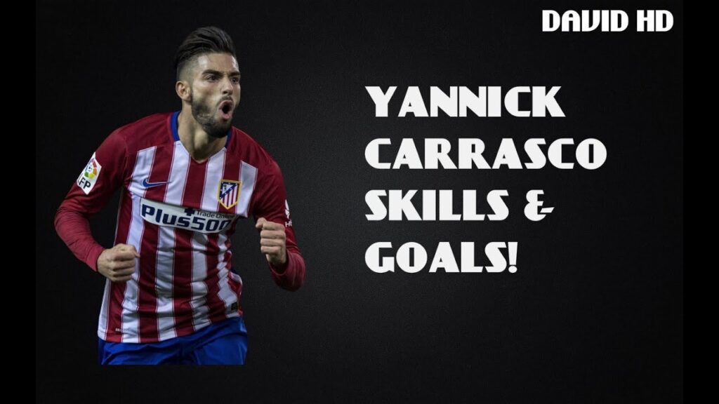 Yannick Carrasco ● Skills & Goals 2016/17