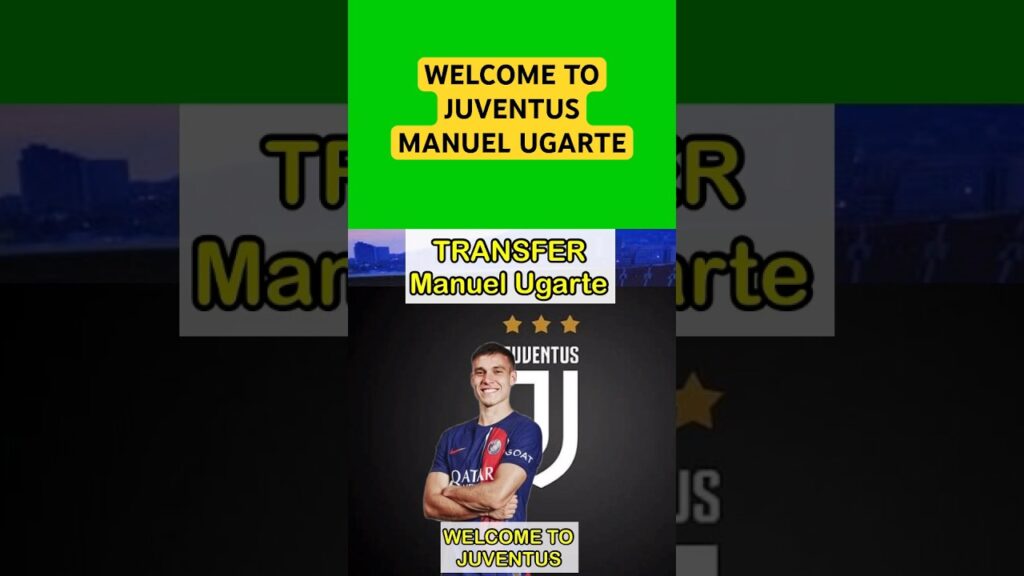 Manuel ugarte gabung ke Juventus #juventus #psg