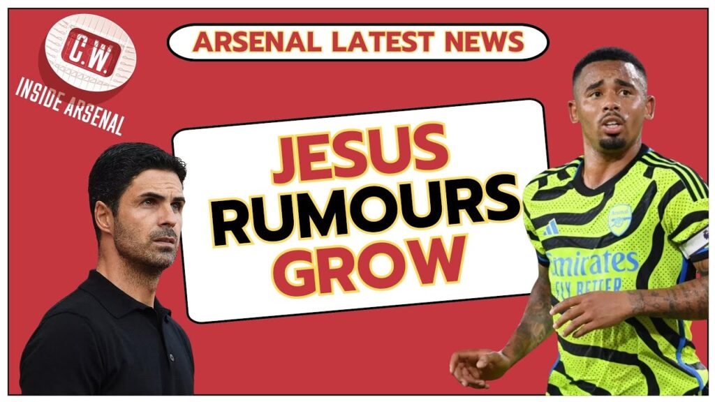 Arsenal latest news: Jesus rumours grow | Team news latest | Gyokeres reaction | Selling players