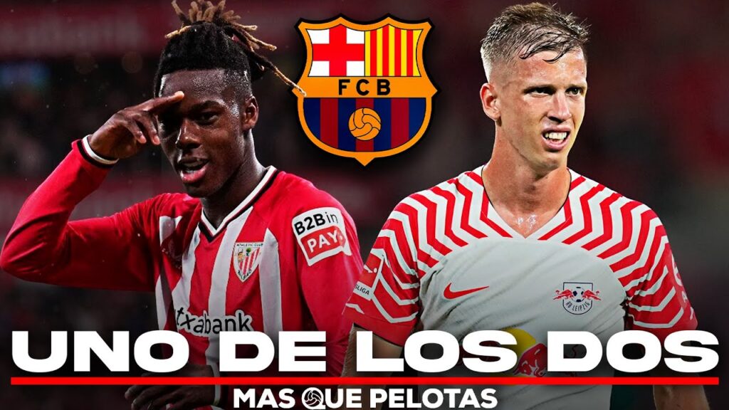⚠️ATENCIÓN: EL BARÇA ELEGIRÁ ENTRE NICO WILLIAMS O DANI OLMO
