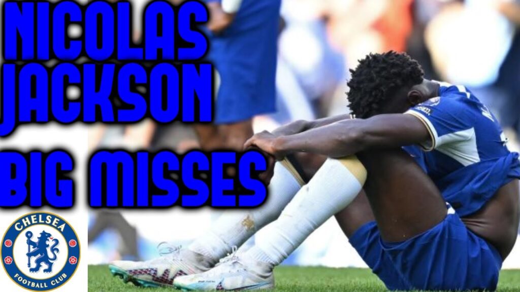 Nicolas Jackson | Every Big Chance Missed This Season Nicolas Jackson | Every Big Chance Missed This Season