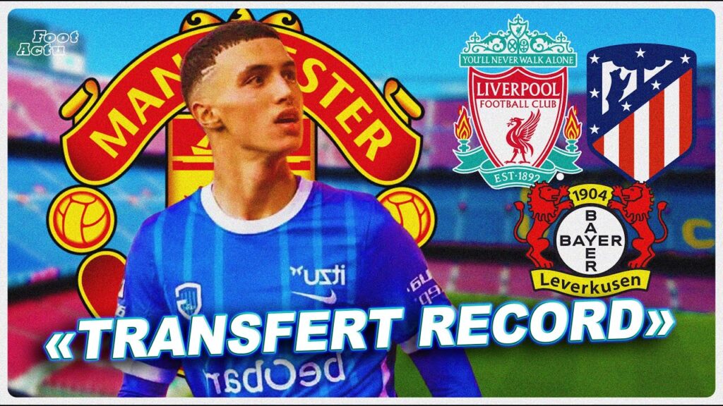 Man Utd ÉCARTE Liverpool pour le TRANSFERT RECORD de BILAL EL KHANNOUSS, double FEU VERT accordé
