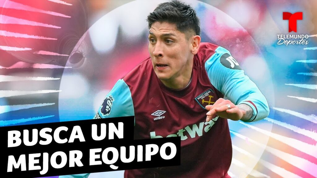Inglaterra ve inminente la salida de Edson Álvarez del West Ham | Premier League