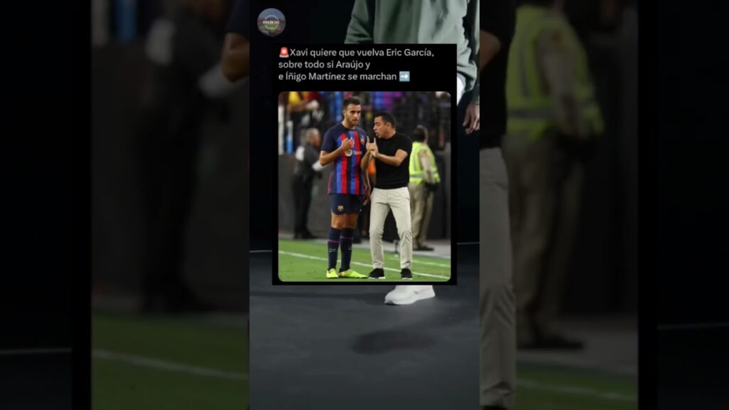 Xavi no descarta a Eric García ‼️