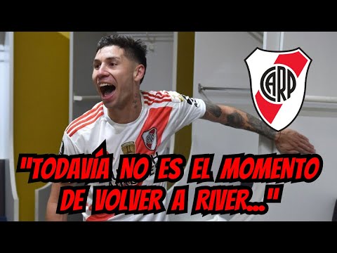 GONZALO MONTIEL: “TODAVÍA NO ES EL MOMENTO DE VOLVER A RIVER”