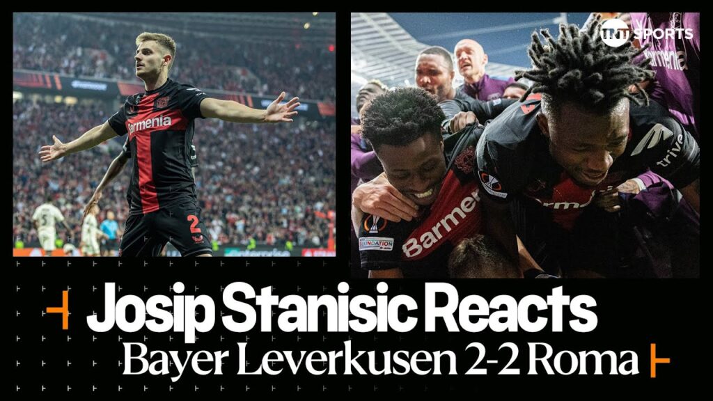 "IT'S A MAGIC MOMENT!" 🤩 | Josip Stanisic | Bayer Leverkusen 2-2 Roma | UEFA Europa League