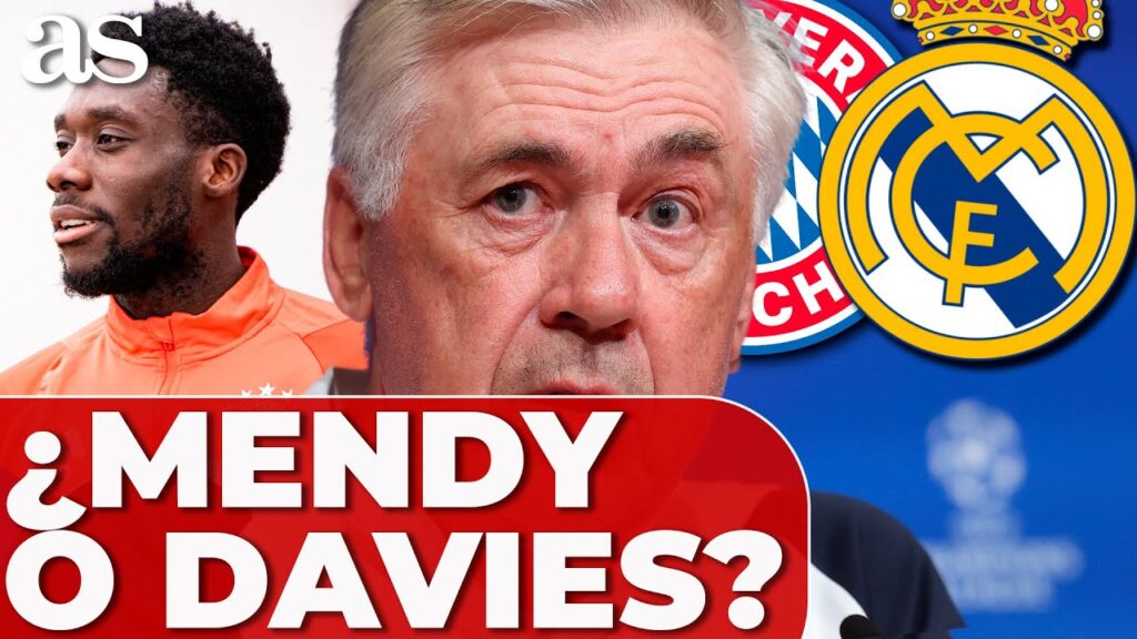 ANCELOTTI le piden que elija ¿ALPHONSO DAVIES o MENDY? antes del Bayern Real Madrid