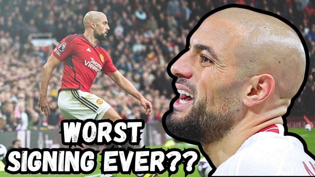 Is Sofyan Amrabat Manchester United’s Worst EVER Signing?
