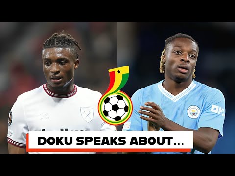 GOOD NEWS🇬🇭 FOR TWO(2) BLACK STARS PLAYERS…KUDUS GETS NEW MANAGER…JEREMY DOKU ON GHANA