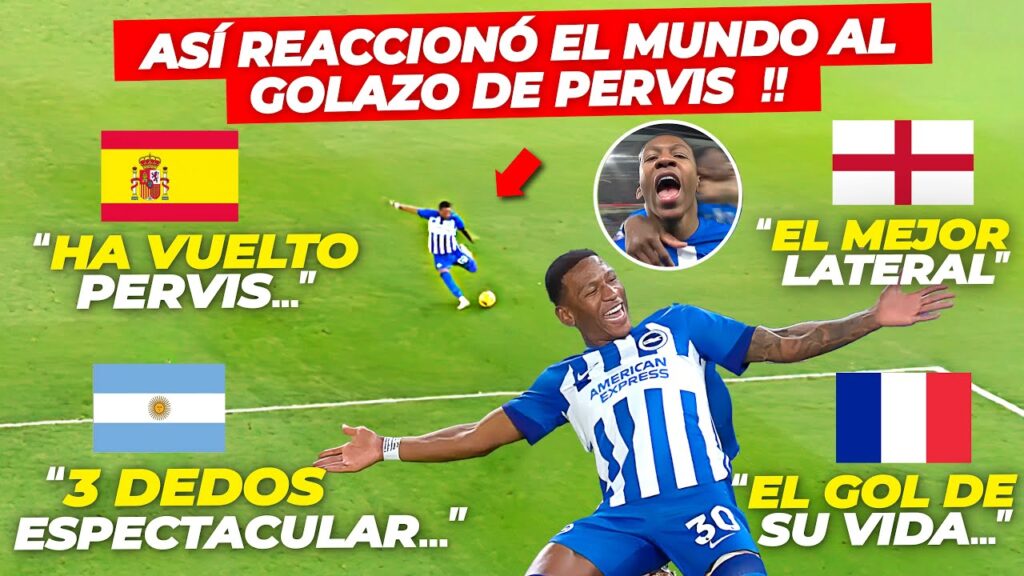 ASÍ REACCIONÓ EL MUNDO al GOLAZO de ᴘᴇʀᴠɪꜱ ᴇꜱᴛᴜᴘɪɴᴀɴ en su REGRESO!!