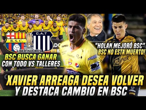 XAVIER ARREAGA DESEA VOLVER a BARCELONA! BSC BUSCA SEGUIR en LIBERTADORES! "HOLAN MEJORÓ BSC" GAIBOR